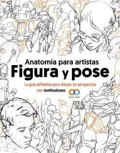 Anatomía para Artistas Figura y Pose