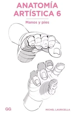Anatomía srtística 06 Manos y pies