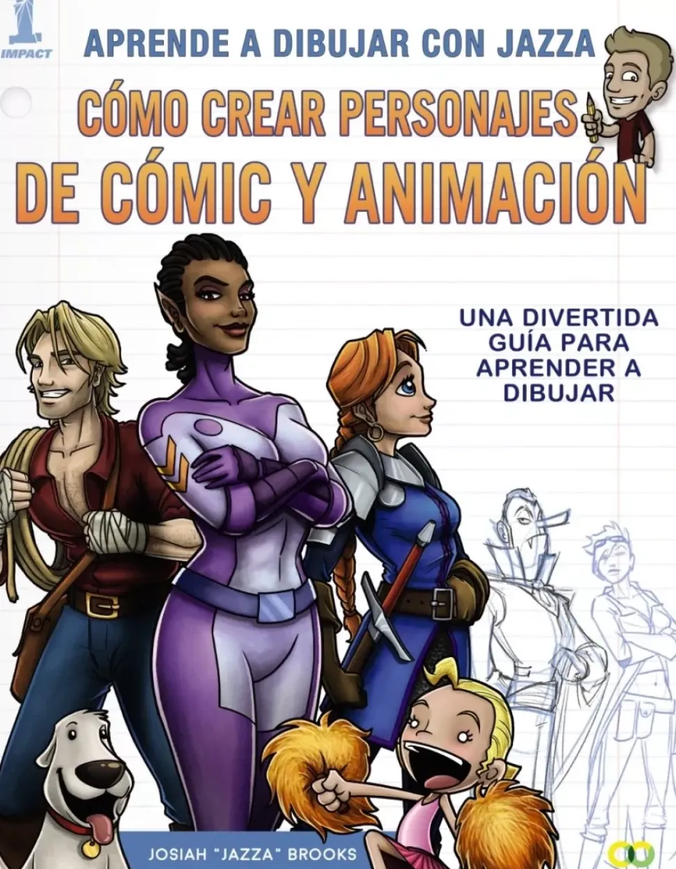 Aprende a dibujar con Jazza Cómo Crear Personajes de Cómic y Animación