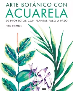 Arte botánico con acuarela 20 proyectos con plantas paso a paso