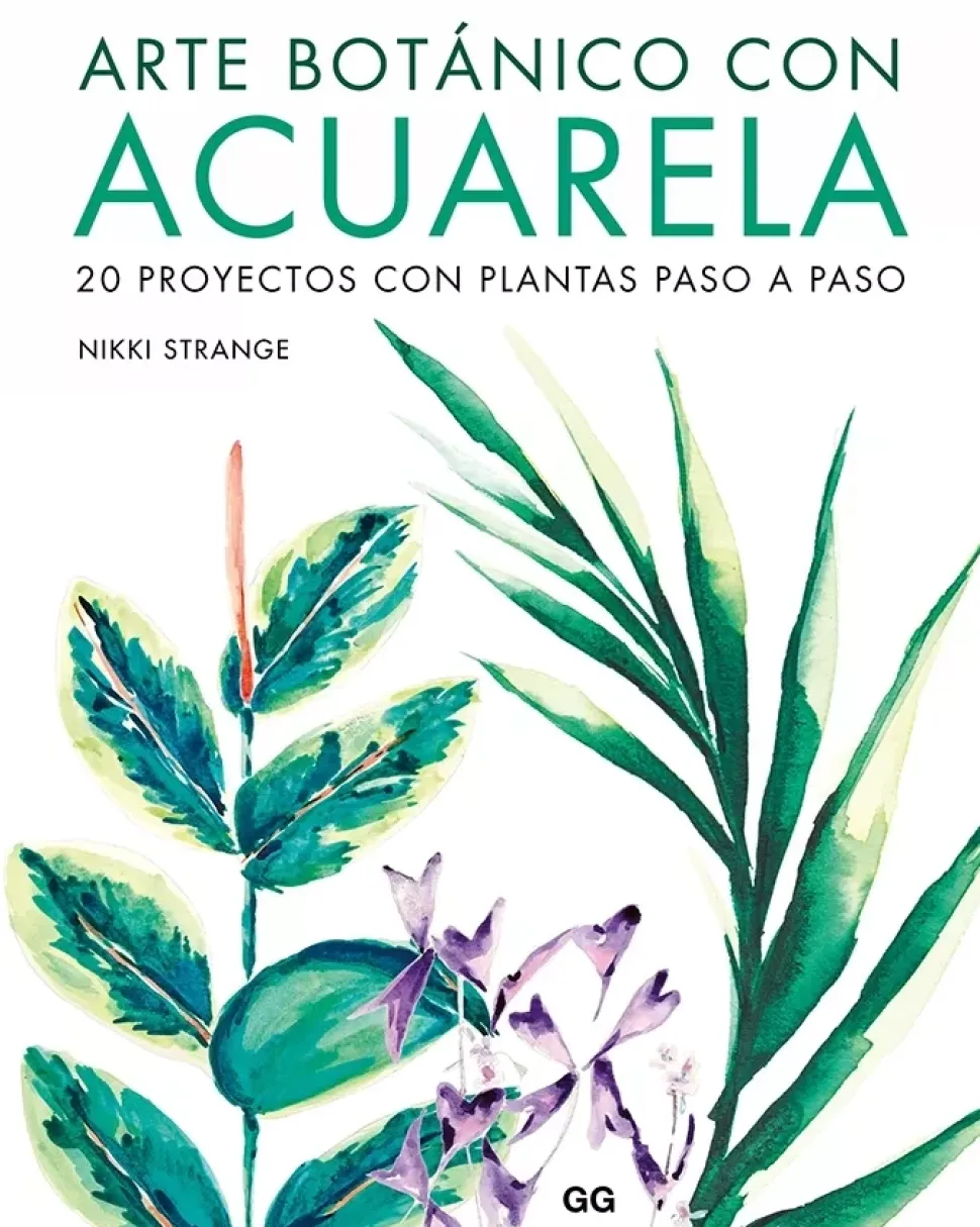 Arte botánico con acuarela 20 proyectos con plantas paso a paso