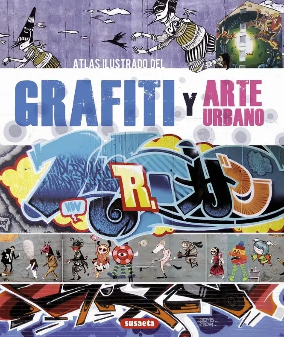 Atlas ilustrado del grafiti y arte urbano