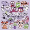 Cómo dibujar Personajes Chachis