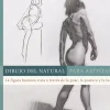 Dibujo del natural para artistas La figura humana vista a través de la pose, la postura y la luz