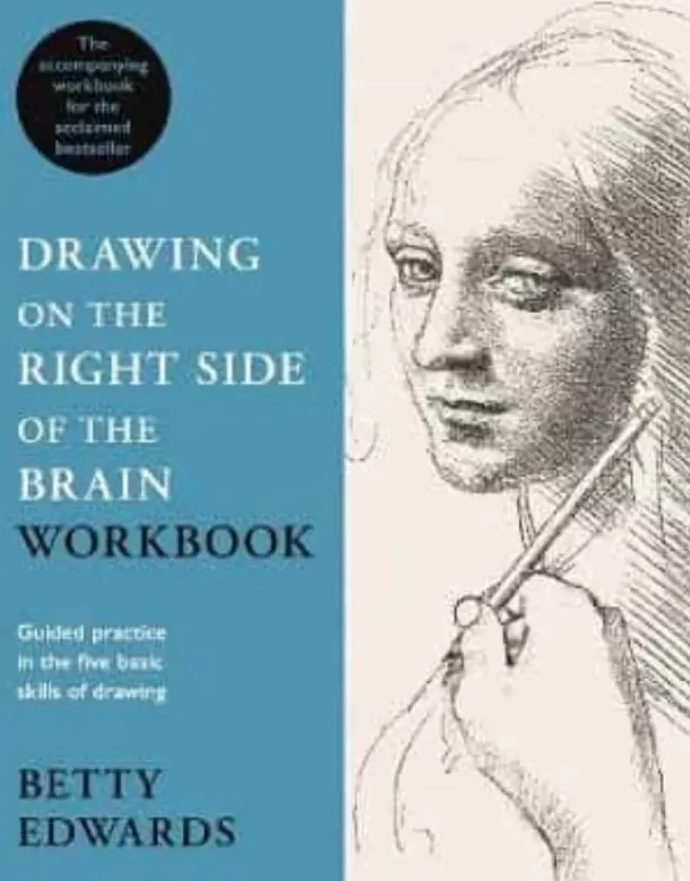 Drawing on the Right Side of the Brain Workbook