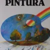 Guía práctica ilustrada de la pintura