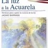 La luz a la Acuarela Serie cómo pintar
