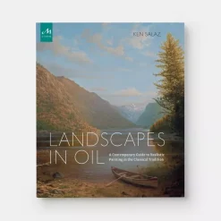 Landscapes In Oil A Contemporary Guide To Realistic Painting In The Classical
