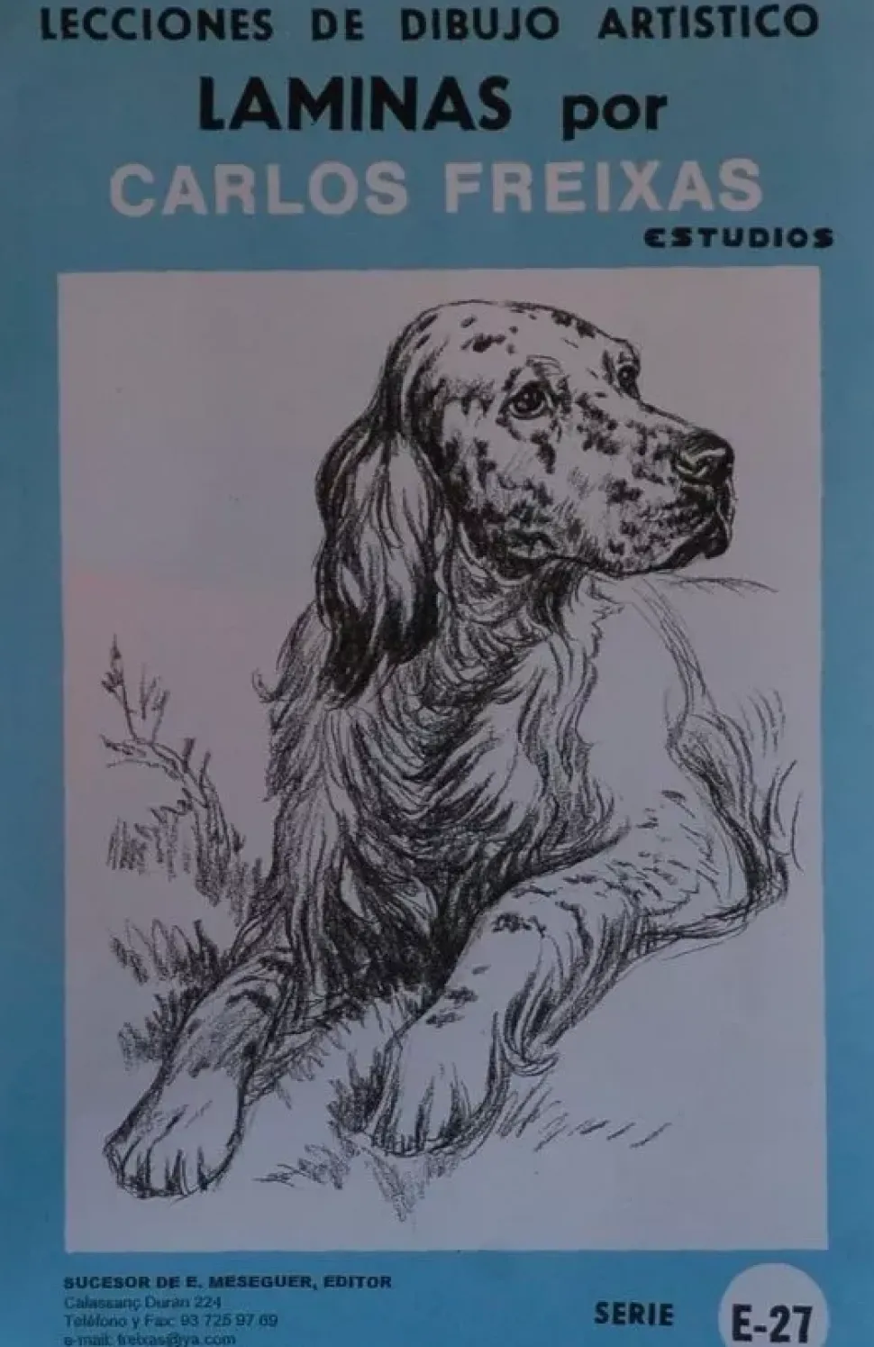 Láminas de dibujo artístico por Carlos Freixas Serie Azul E27 Perros