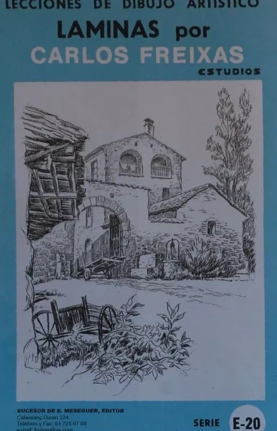 Láminas de dibujo artístico por Carlos Freixas Serie Azul E20 Rincones típicos