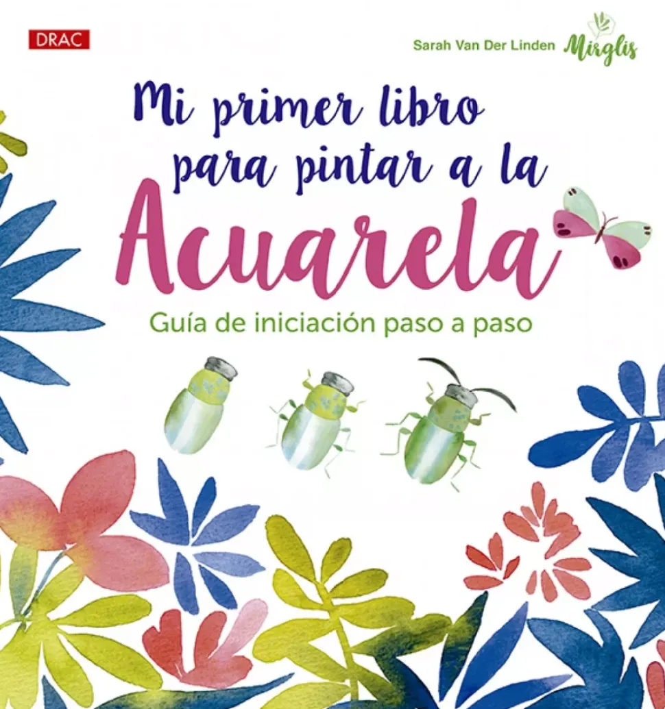 Mi Primer Libro Para Pintar a la Acuarela