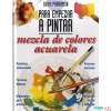 Para empezar a pintar mezcla de colores acuarela