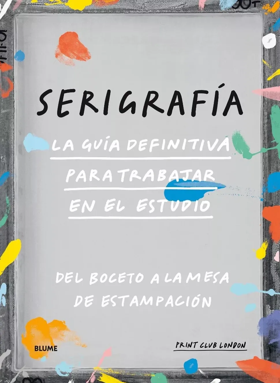 Serigrafía, La guía definitiva para trabajar en el estudio