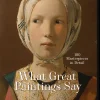 What Paintings Say 100 Masterpieces in Detail Extended